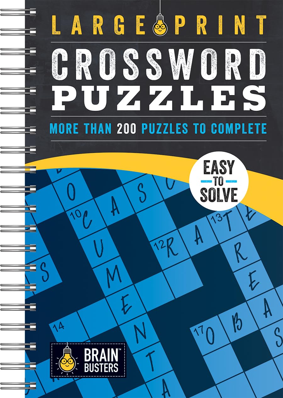 Large Print Crossword Puzzles: Over 200 Puzzles to Complete with Solutions - Include Spiral Bound / Lay Flat Design and Large to Extra-Large Font Including for Adults