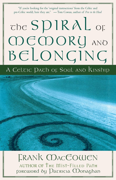 The Spiral of Memory and Belonging: A Celtic Path of Soul