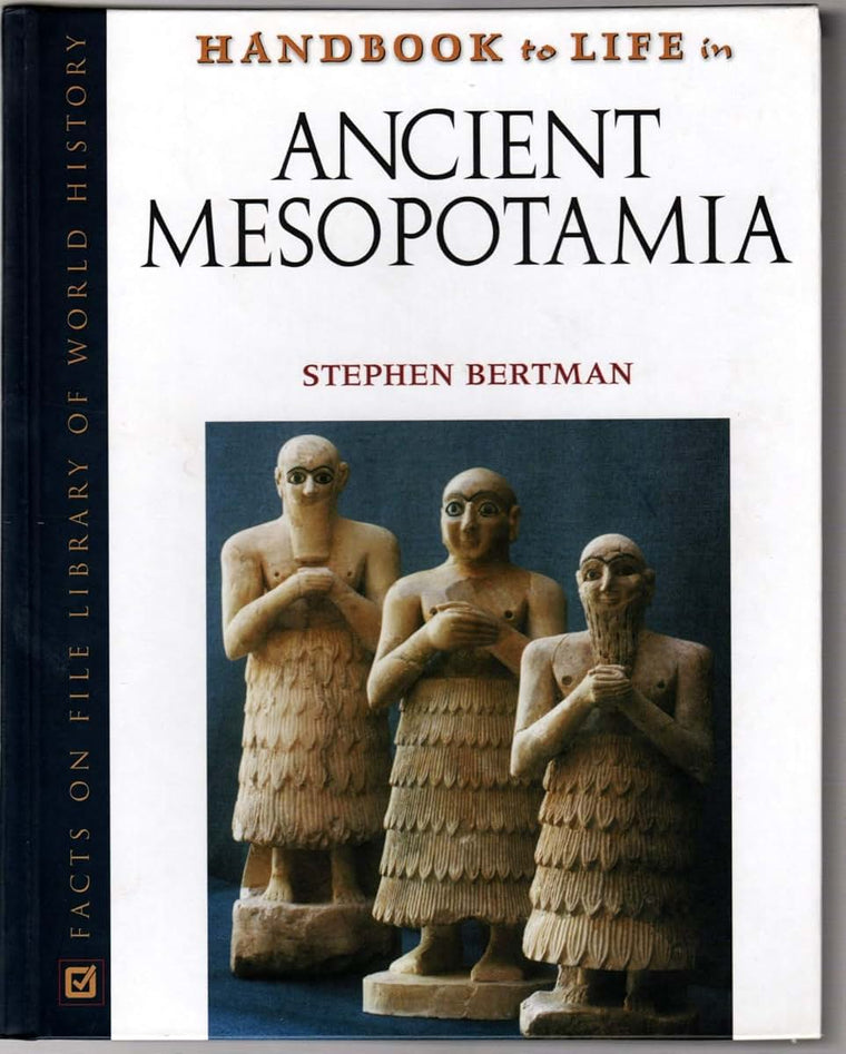 Handbook to Life in Ancient Mesopotamia (Facts on File Library of World History)