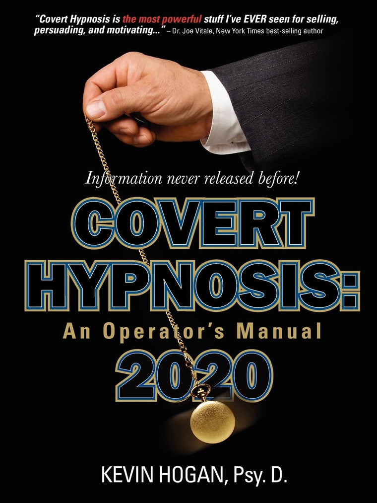 Covert Hypnosis 2020: An Operator's Manual by Kevin Hogan