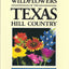 Wildflowers of the Texas Hill Country