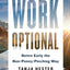 Work Optional: Retire Early the Non-Penny-Pinching Way