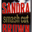 Smash Cut: A Novel