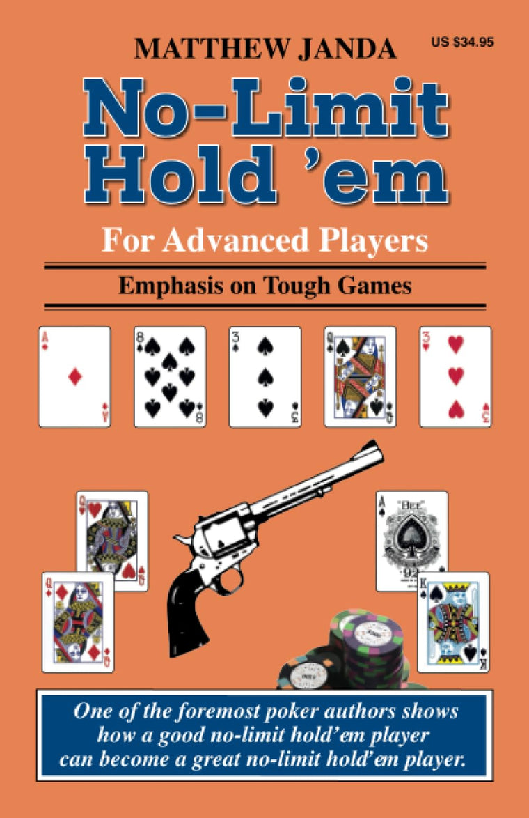 No-Limit Hold 'em For Advanced Players: Emphasis on Tough Games (For Advanced Players Series)