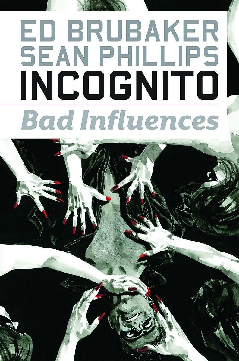 Incognito: Bad Influences