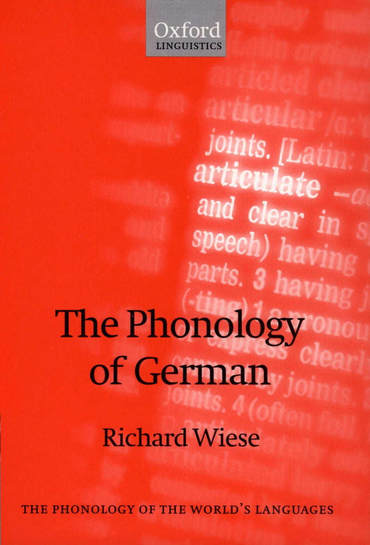 The Phonology of German (The ^APhonology of the World's Languages)