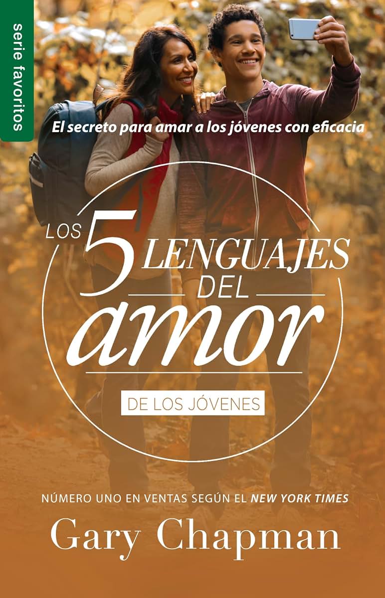 Los 5 lenguajes del amor para jvenes (Revisado) - Serie Favoritos (Favoritos: Los 5 Lenguajes Del Amor) (Spanish Edition)