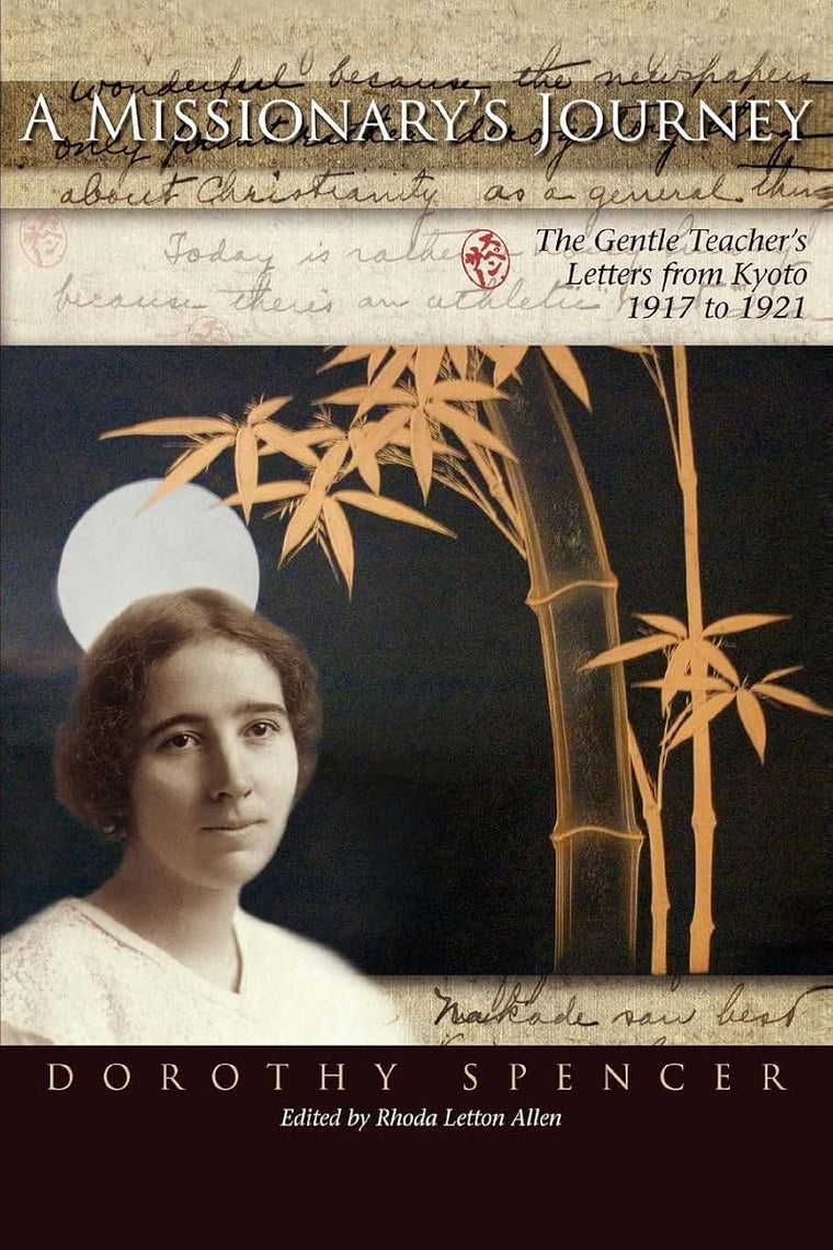 A Missionarys Journey: The Gentle Teachers Letters from Kyoto