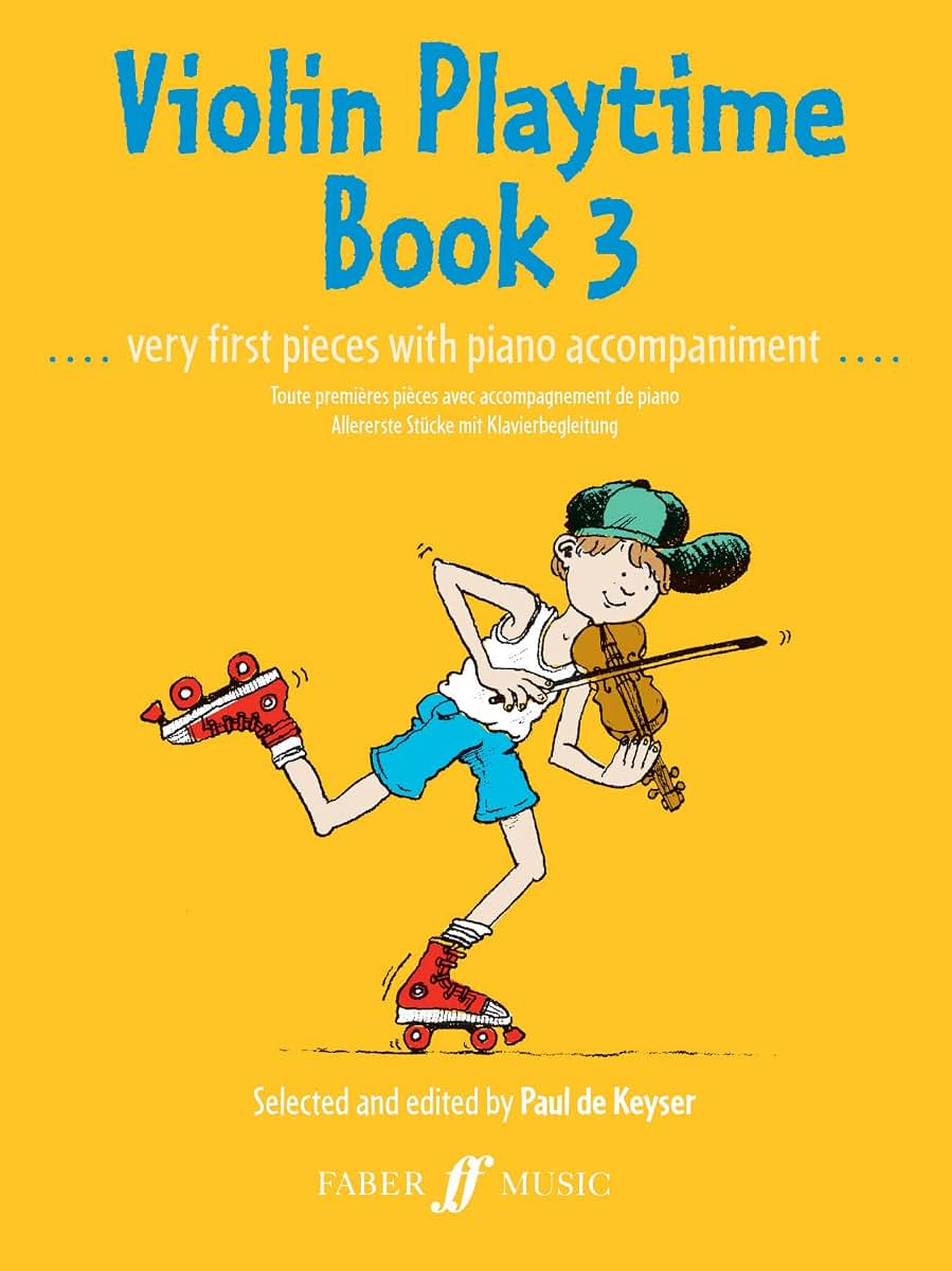 Violin Playtime, Bk 3: Very First Pieces with Piano Accompaniment (Faber Edition, Bk 3)