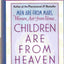 Children Are From Heaven by Gray, John