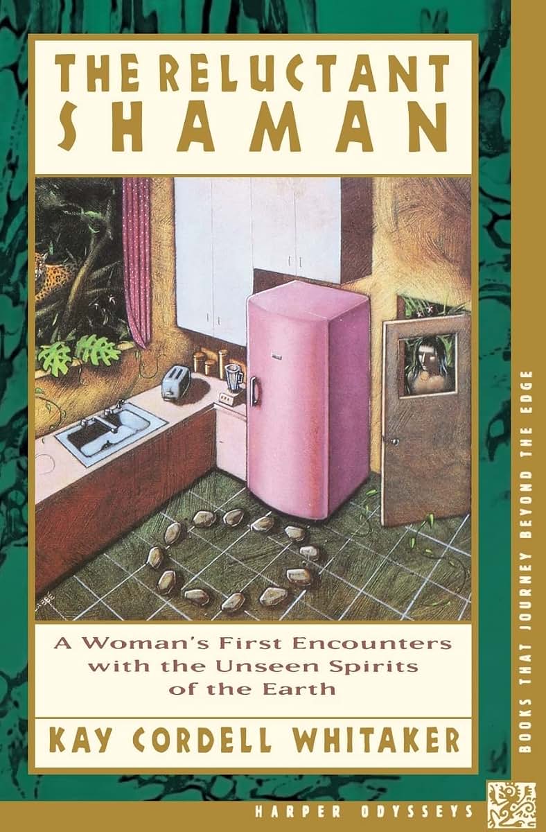 The Reluctant Shaman: A Woman's First Encounters with the Unseen Spirits of the Earth