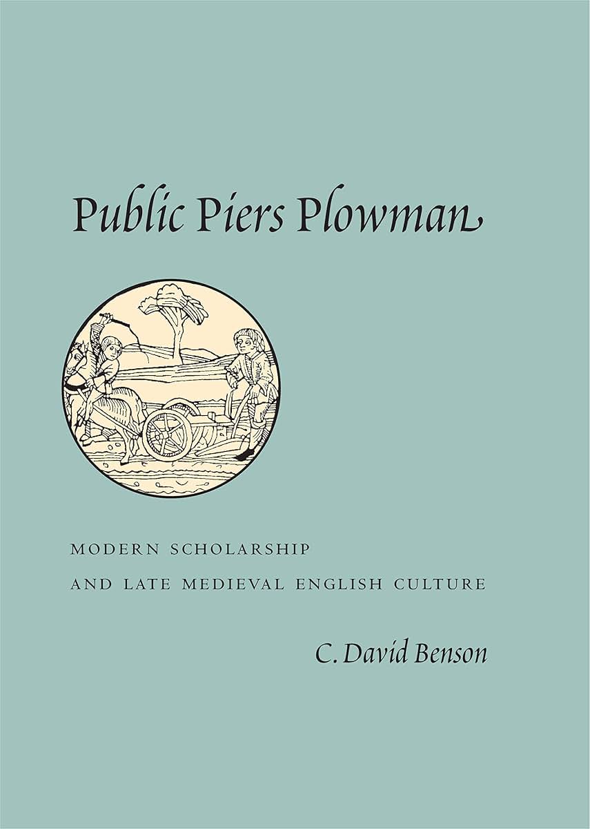 Public Piers Plowman: Modern Scholarship and Late Medieval English Culture