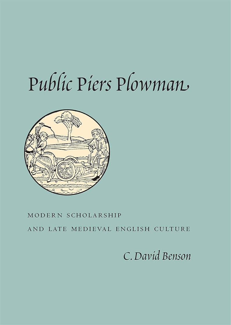 Public Piers Plowman: Modern Scholarship and Late Medieval English Culture