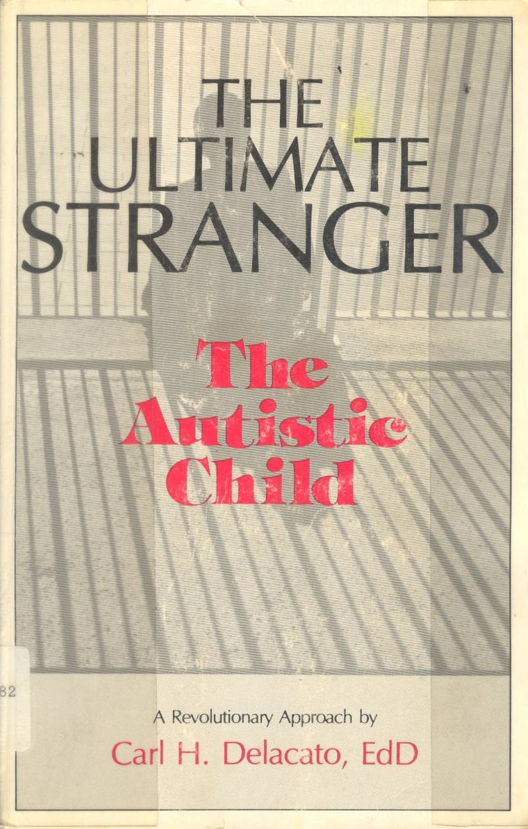 The Ultimate Stranger: The Autistic Child