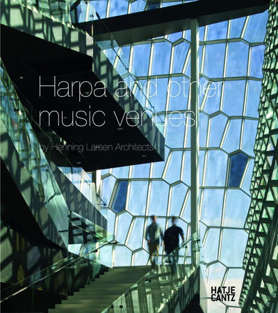 Harpa: Henning Larsen Architects & Batteriid Architects in Collaboration with Olafur Eliasson