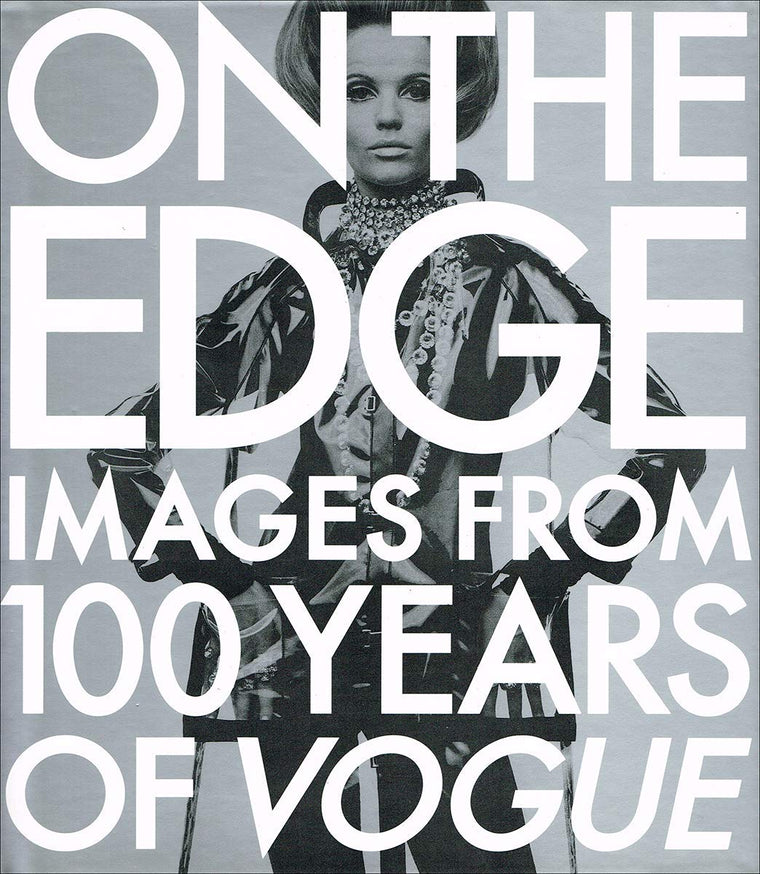 On the Edge: Images from 100 Years of VOGUE