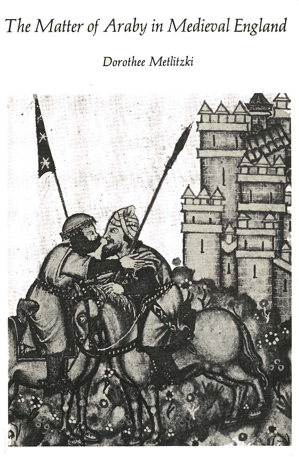 The Matter of Araby in Medieval England by Metlitzki, Doroth