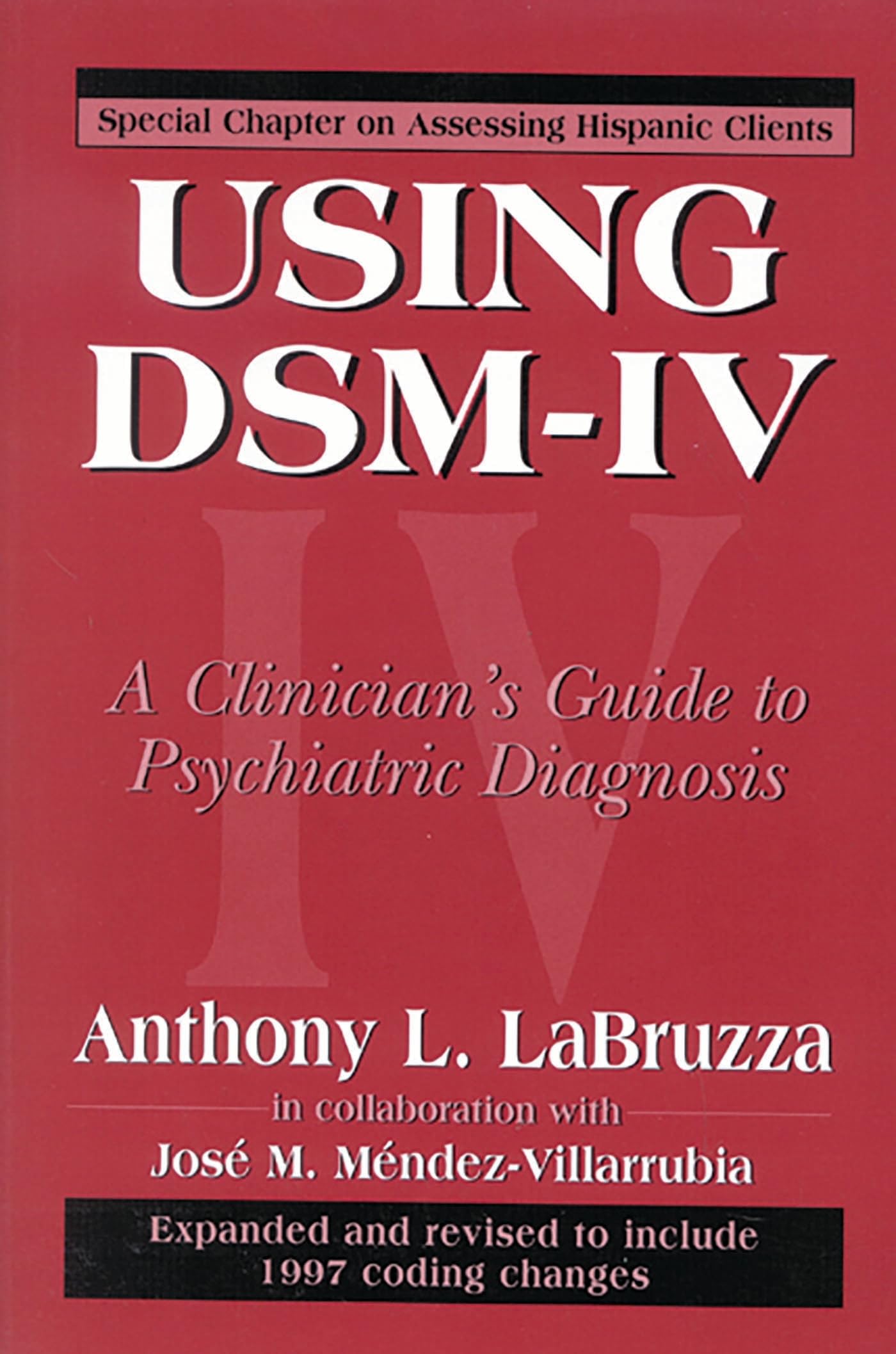 Using D.S.M.-IV: A Clinician's Guide to Psychiatric Diagnosis
