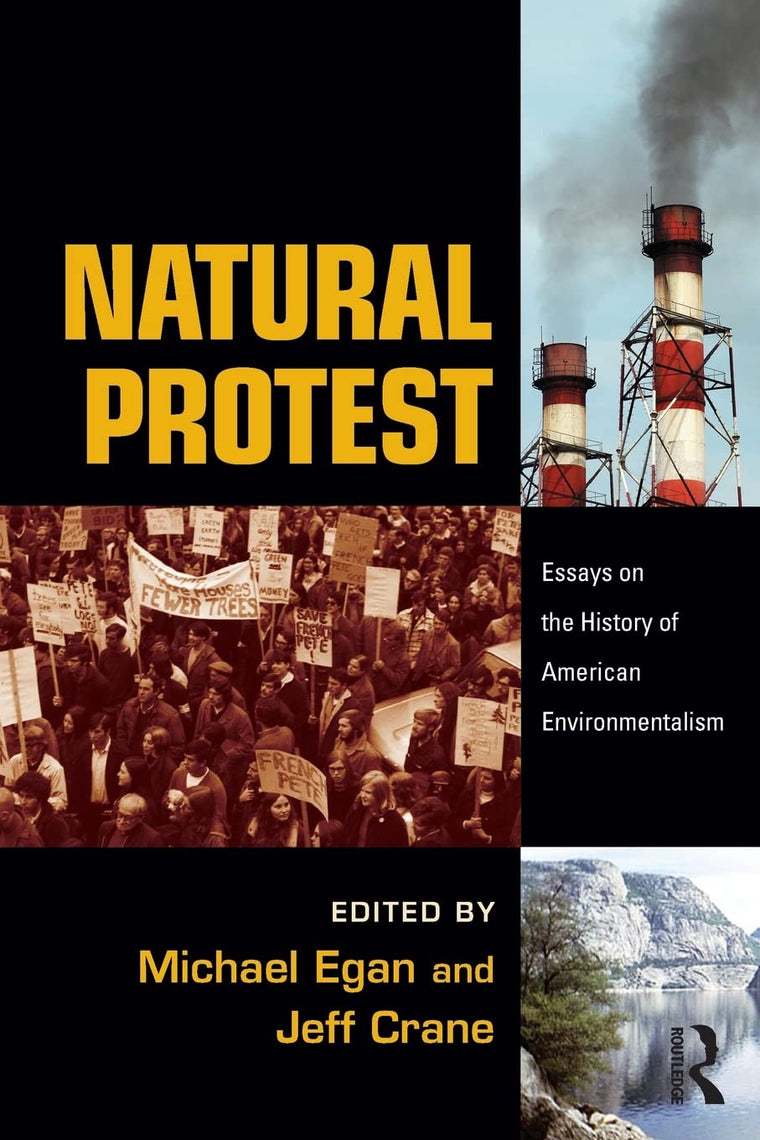 Natural Protest (New Directions in American History)