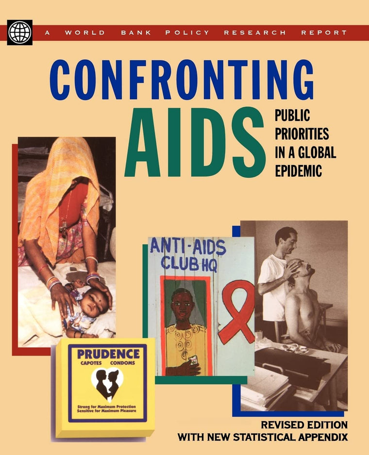 Confronting AIDS: Public Priorities in a Global Epidemic (Policy Research Reports)