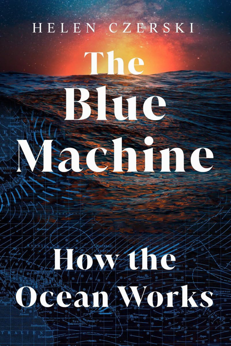 The Blue Machine: How the Ocean Works