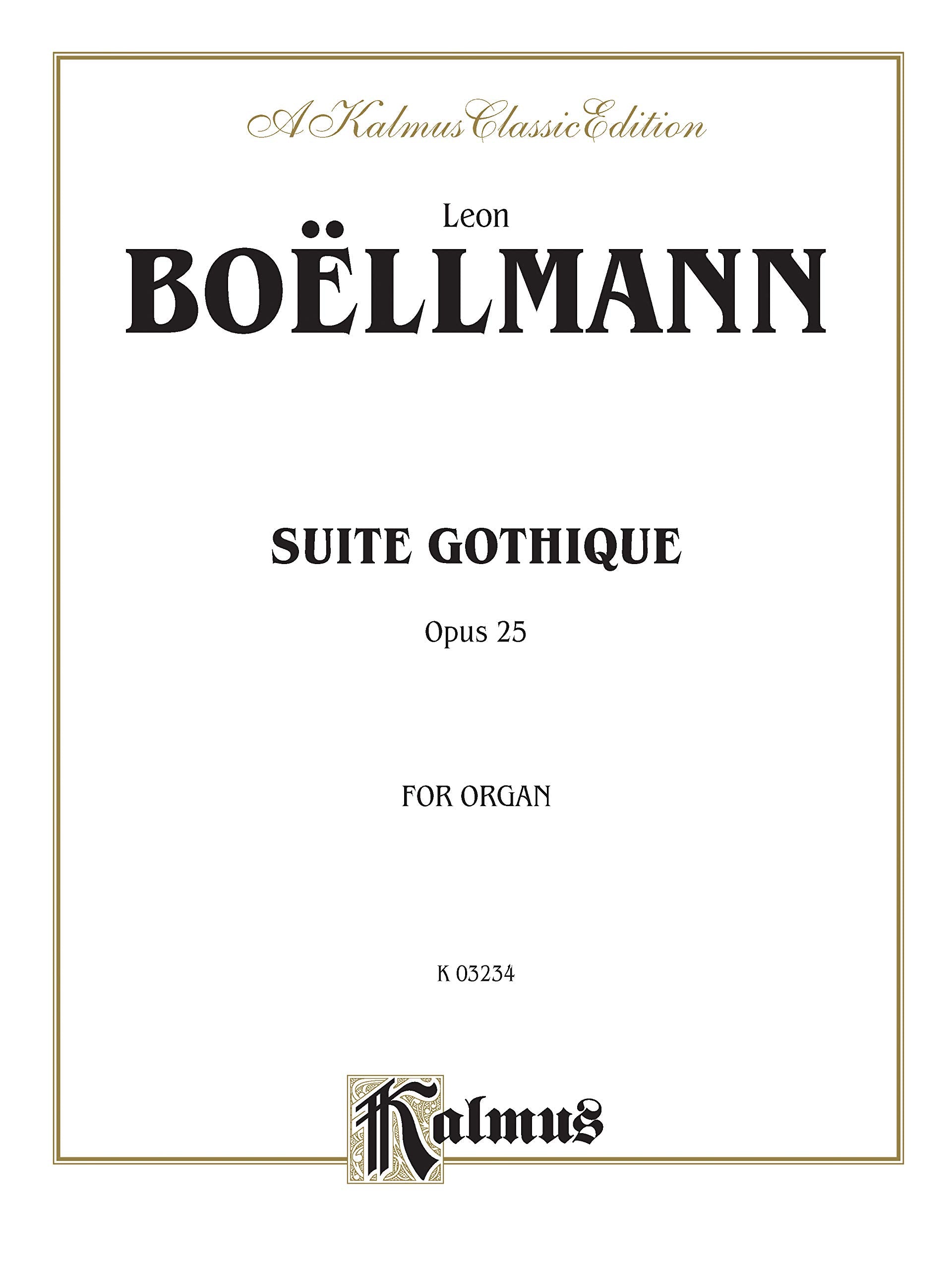 Suite Gothique, Op. 25: Sheet (Kalmus Edition)