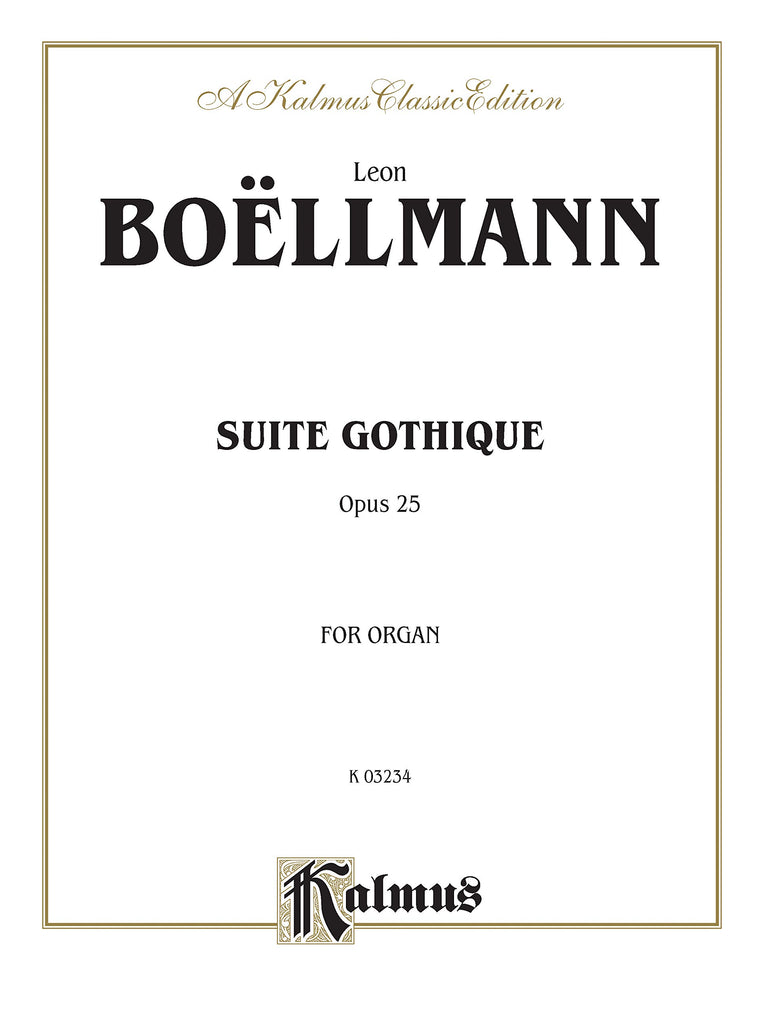 Suite Gothique, Op. 25: Sheet (Kalmus Edition)