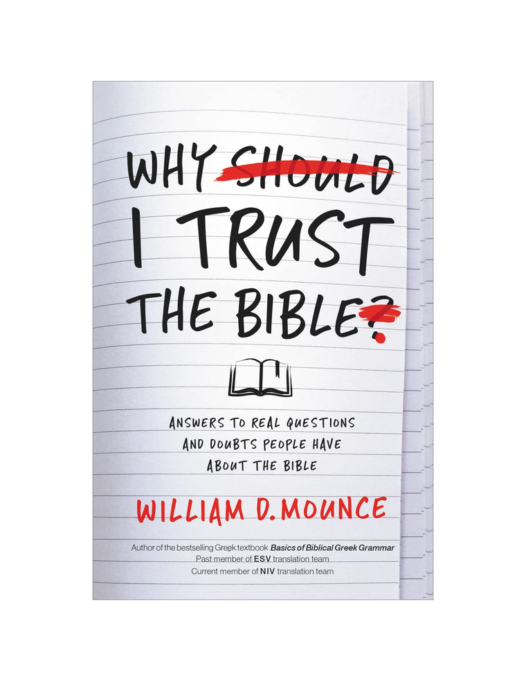 Why I Trust the Bible: Answers to Real Questions and Doubts People Have about the Bible