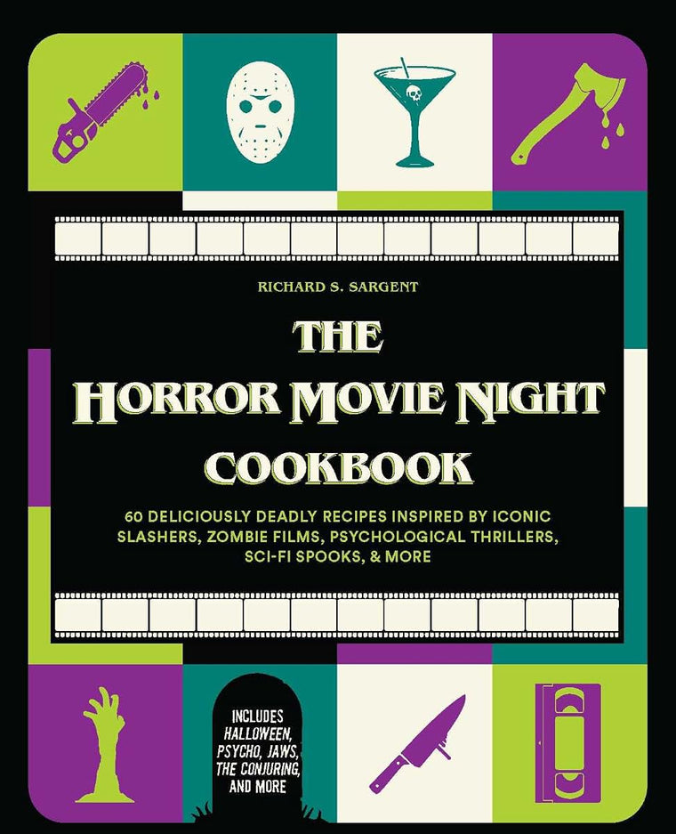 The Horror Movie Night Cookbook: 60 Deliciously Deadly Recipes Inspired by Iconic Slashers, Zombie Films, Psychological Thrillers, Sci-Fi Spooks, and ... and More) (Gifts for Movie & TV Lovers)