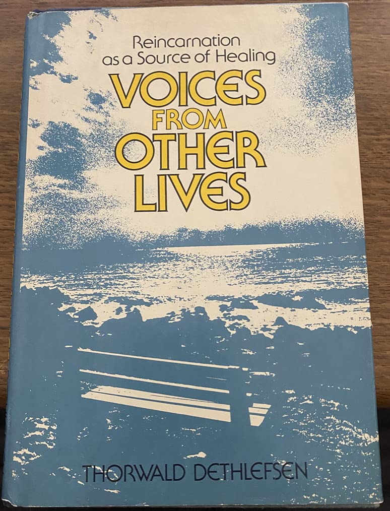 Voices from Other Lives: Reincarnation As a Source of Healin