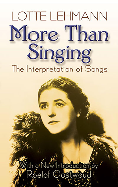 More Than Singing: The Interpretation of Songs (Dover Books On Music: Voice)