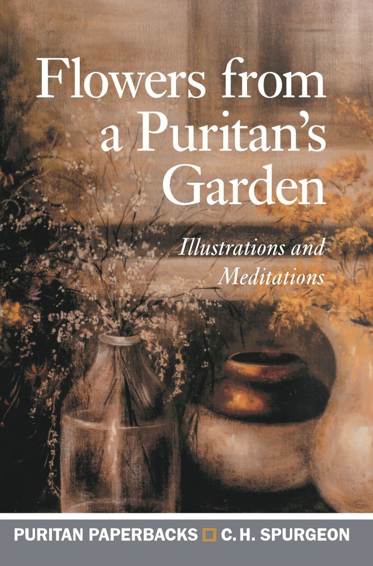 Flowers from a Puritan's Garden (Puritan Paperbacks)