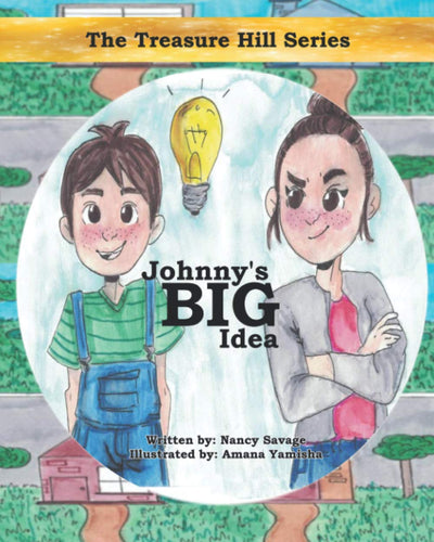 Johnny's Big Idea (The Treasure Hill Series: Children's Stories on Money, Business, Savings and Entrepreneurship for KI)