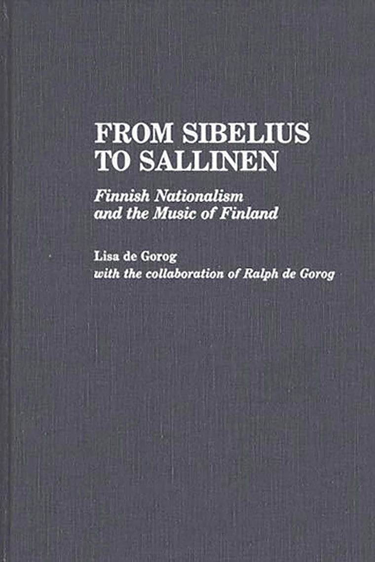 From Sibelius to Sallinen: Finnish Nationalism and the Music of Finland (Contributions to the Study of Music and Dance)