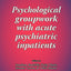 Psychological groupwork with acute psychiatric inpatients (New Groupwork Book)