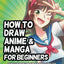 How to Draw Anime and Manga for Beginners: Learn to Draw Awesome Anime and Manga Characters - A Step-by-Step Drawing Guide for Kids, Teens, and Adults