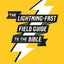 The Lightning-Fast Field Guide to the Bible: Your Compact Companion for Exploring the Best Book Ever