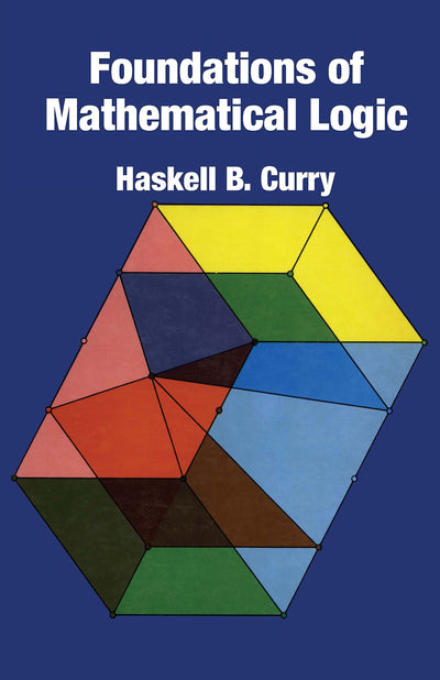 Foundations of Mathematical Logic (Dover Books on Mathematics)