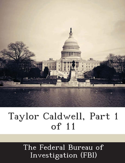 Taylor Caldwell, Part 1 of 11