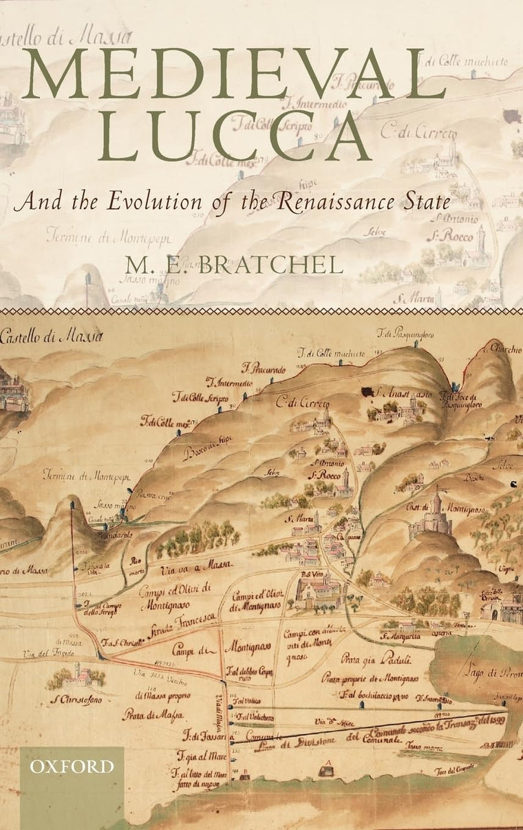 Medieval Lucca: And the Evolution of the Renaissance State