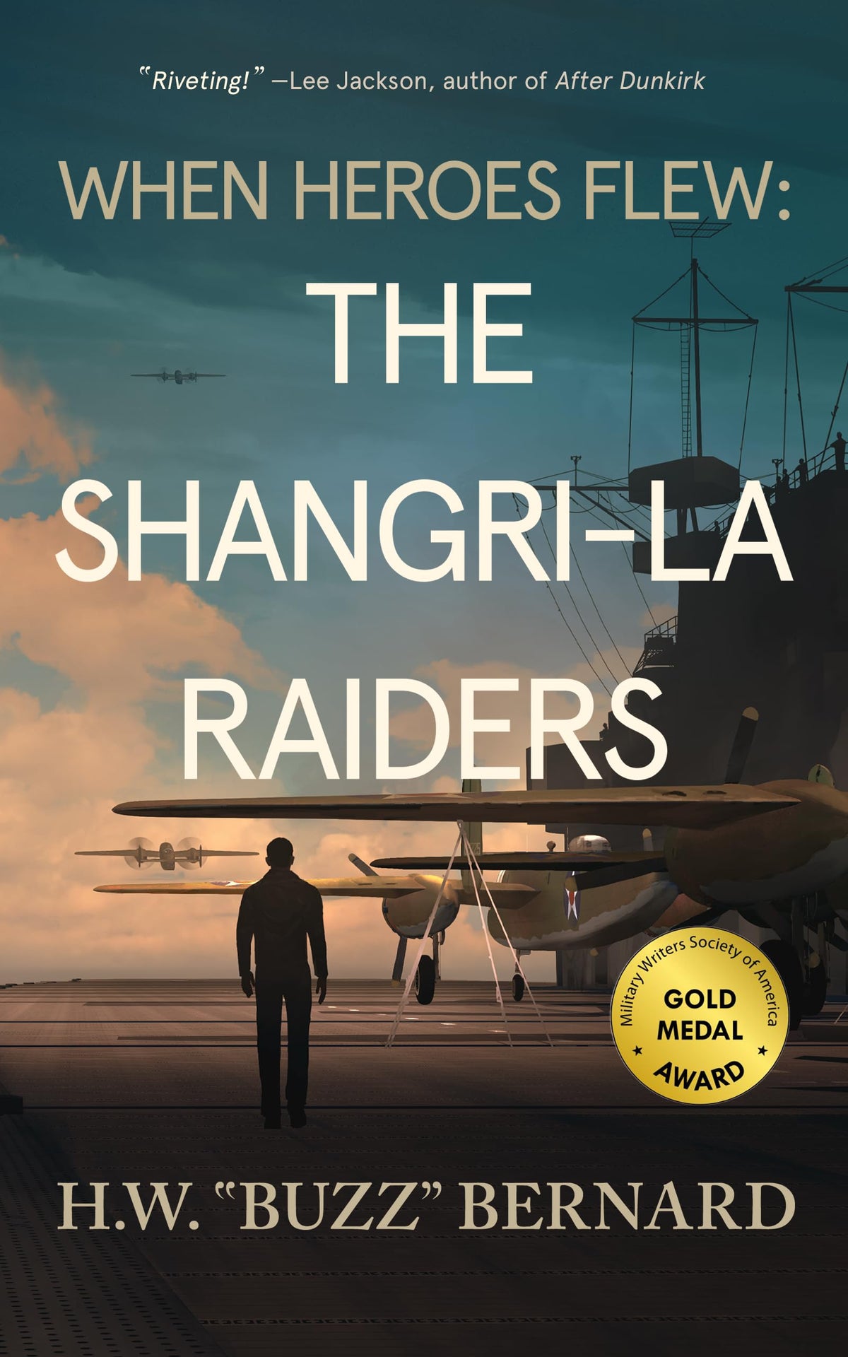 When Heroes Flew: The Shangri-La Raiders (When Heroes Flew Series, 2)