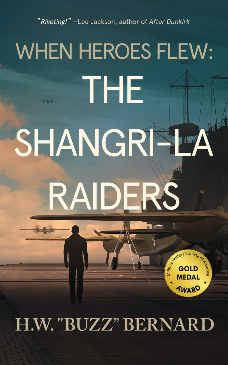 When Heroes Flew: The Shangri-La Raiders (When Heroes Flew Series, 2)