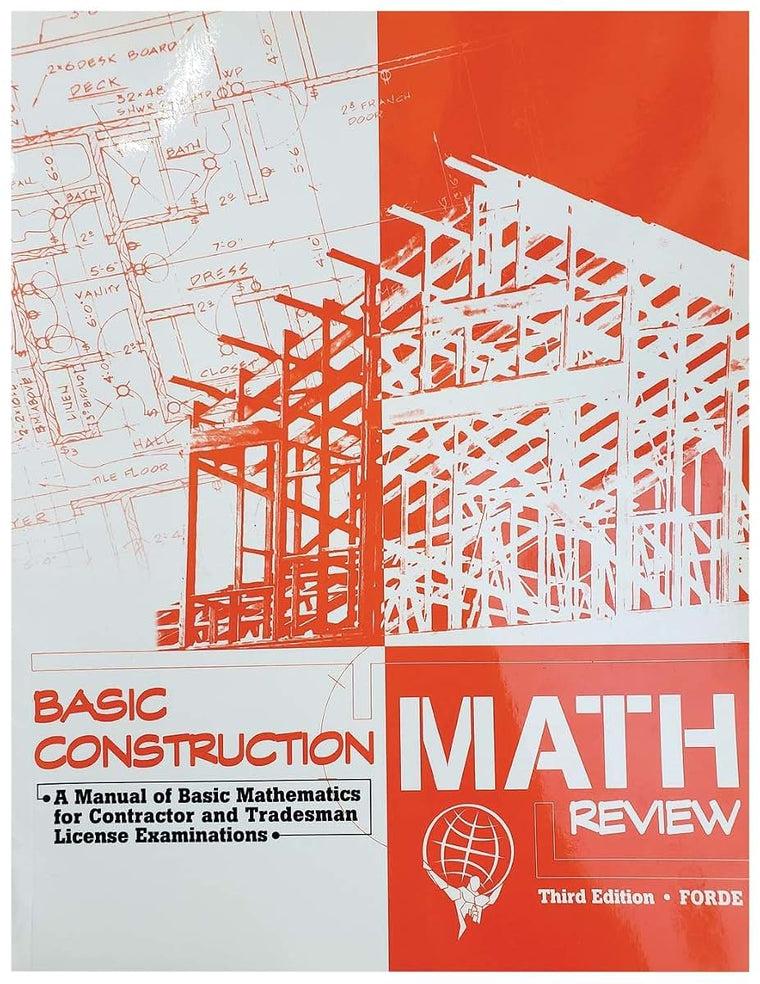 Basic Construction Math Review: A Manual of Basic Mathematics for Contractor and Tradesman License Examinations