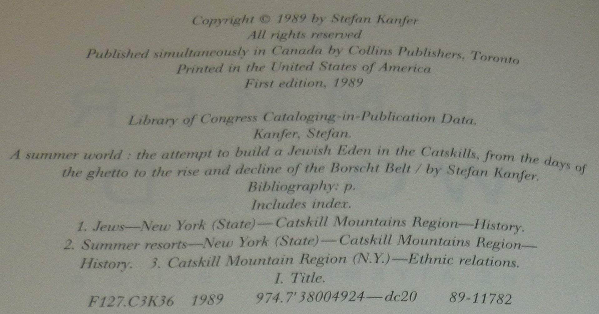 A Summer World: The Attempt to Build a Jewish Eden in the Catskills, from the Days of the Ghetto to the Rise and Decline of the Borscht Belt