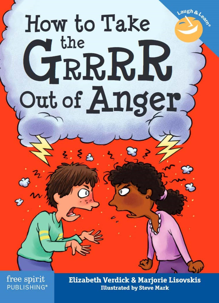 How to Take the Grrrr Out of Anger (Laugh & Learn?)