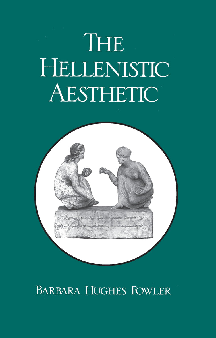 Hellenistic Aesthetic (Wisconsin Studies in Classics)