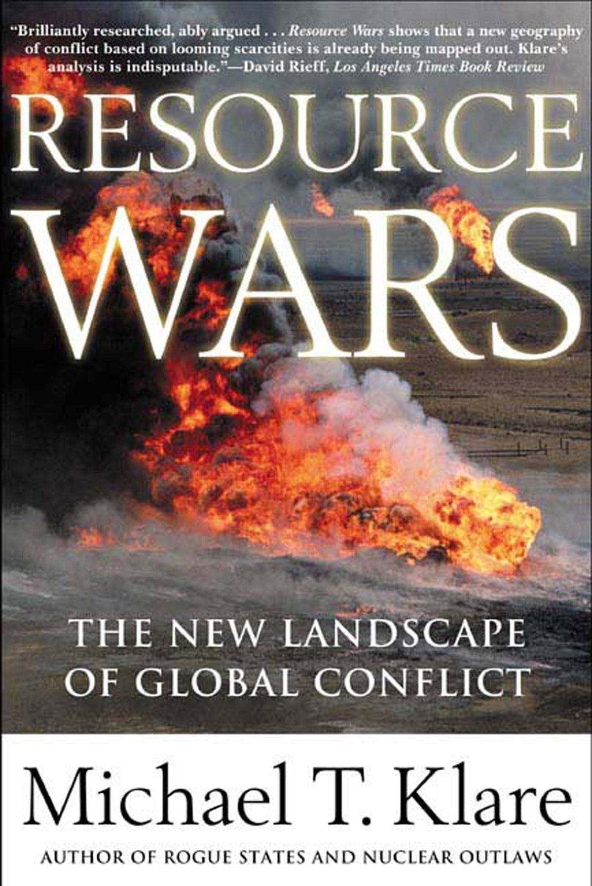 Resource Wars: The New Landscape of Global Conflict With a New Introduction by the Author