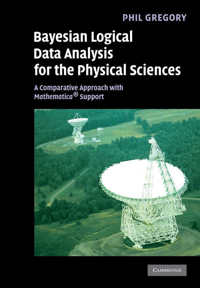 Bayesian Logical Data Analysis for the Physical Sciences: A Comparative Approach with Mathematica Support