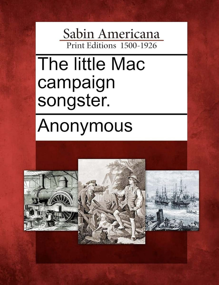 The Little Mac Campaign Songster.