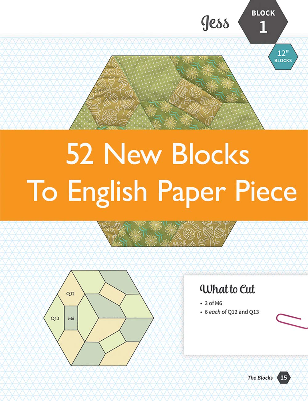 The New Hexagon 2: 52 More Blocks to English Paper Piece by
